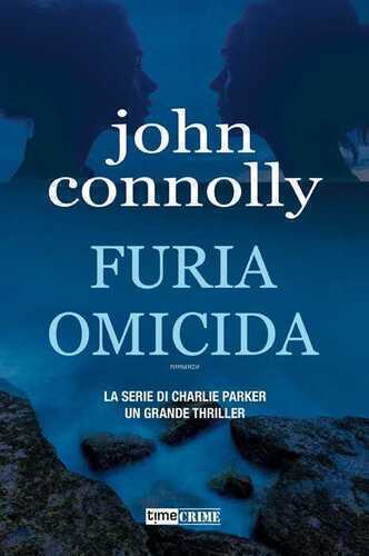 Furia omicida. La serie di Charlie Parker