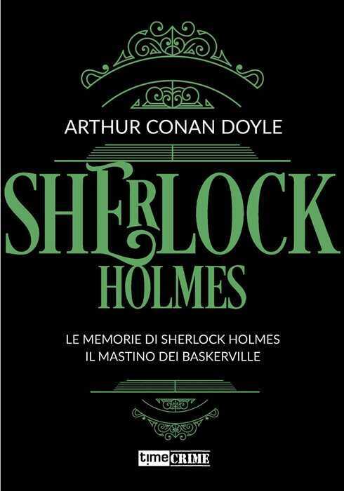 Sherlock Holmes. Vol. 2: Le memorie di Sherlock Holmes-Il mastino dei Baskerville