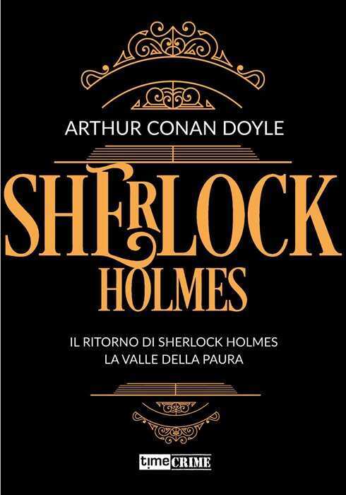 Sherlock Holmes. Vol. 3: Il ritorno di Sherlock Holmes-La valle della paura