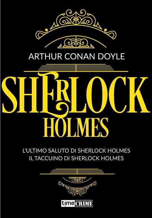 Sherlock Holmes. Vol. 4: L' ultimo saluto di Sherlock Holmes-Il taccuino di Sherlock Holmes
