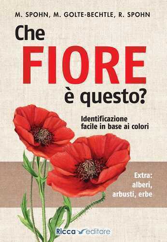 Che fiore è questo? — Margot Spohn