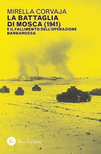 La battaglia di Mosca (1941) e il fallimento dell'Operazione Barbarossa