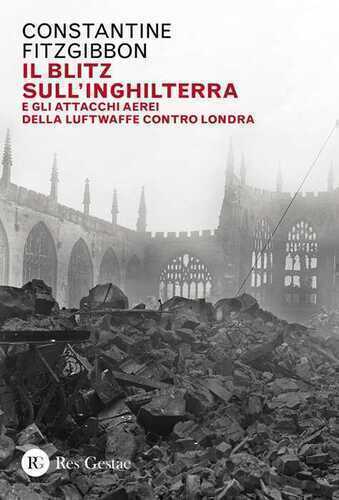 Il blitz sull'Inghilterra e gli attacchi aerei della Luftwaffe contro Londra