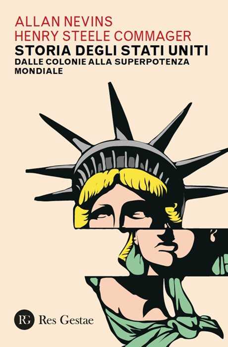 Storia degli Stati Uniti. Dalle colonie alla superpotenza mondiale