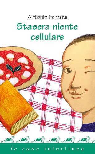 Stasera niente cellulare — Antonio Ferrara