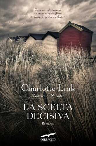 La scelta decisiva — Charlotte Link