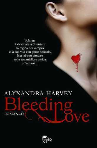 Bleeding love — Alyxandra Harvey