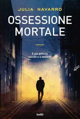 Ossessione mortale — Julia Navarro Fernández