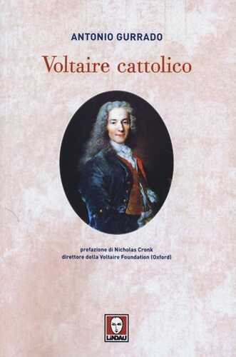 Voltaire cattolico — Antonio Gurrado