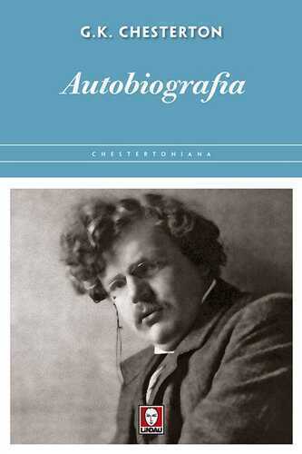 Autobiografia — Gilbert Keith Chesterton