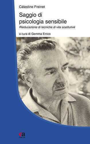 Saggio di psicologia sensibile. Vol. 2: Rieducazione di tecniche di vita sostitutive.