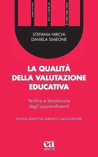 La qualità della valutazione educativa. Verifica e valutazione degli apprendimenti. Ediz. ampliata
