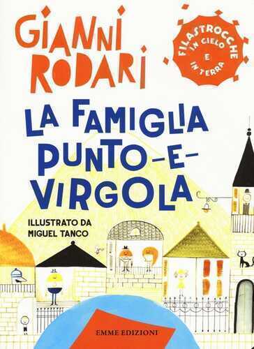 La famiglia Punto-e-virgola. Filastrocche in cielo e in terra
