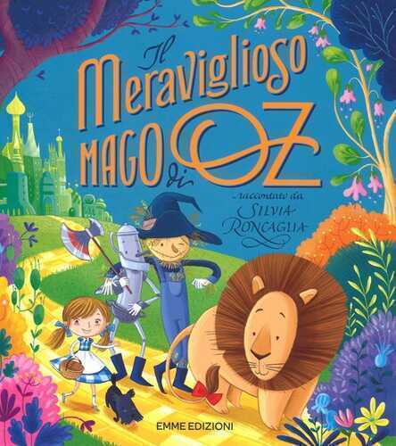 Il meraviglioso mago di Oz da L. Frank Baum. Ediz. a colori