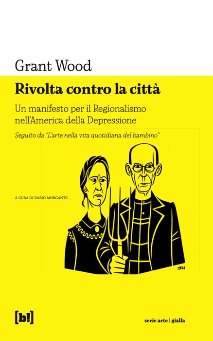 Rivolta contro la città. Un manifesto per il Regionalismo nell'America della Depressione