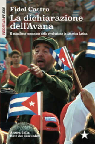 dichiarazione dell'Avana. Il manifesto comunista della rivoluzione in America Latina