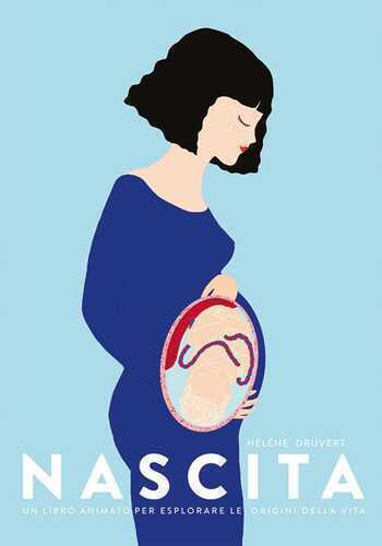 Nascita. Un libro animato per esplorare le origini della vita