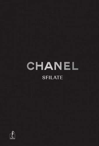Chanel. Sfilate. Tutte le collezioni. Ediz. a colori