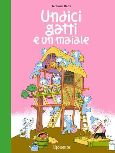 Undici gatti e un maiale. Ediz. illustrata