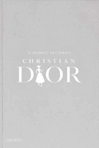 Il mondo secondo Christian Dior