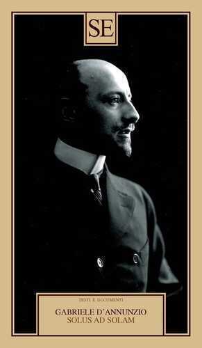 Solus ad solam — Gabriele D'Annunzio