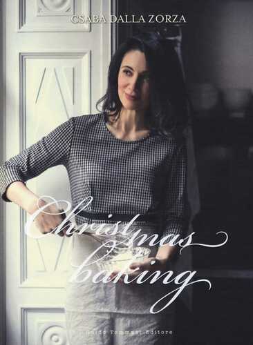 Christmas Baking — Csaba dalla Zorza