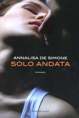 Solo andata — Annalisa De Simone