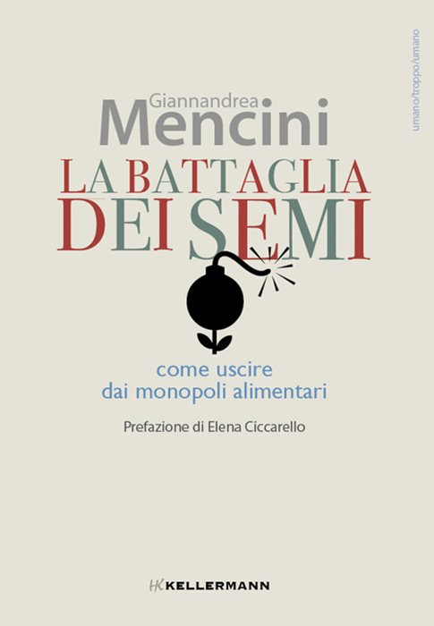 La battaglia dei semi. Come uscire dai monopoli alimentari
