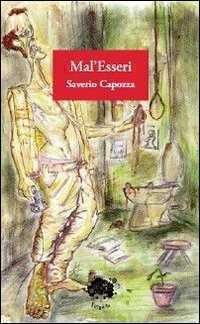 Mal'esseri — Saverio Capozza