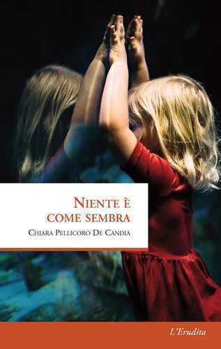 Niente è come sembra — Chiara Pellicoro De Candia