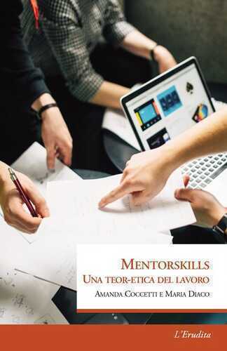 Mentorskills. Una teor-etica del lavoro