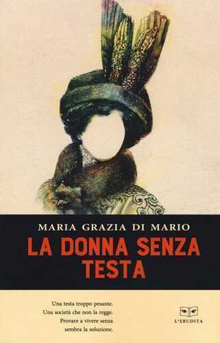 La donna senza testa — Maria Grazia Di Mario