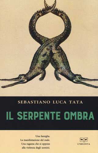 Il serpente ombra — Sebastiano Luca Tata