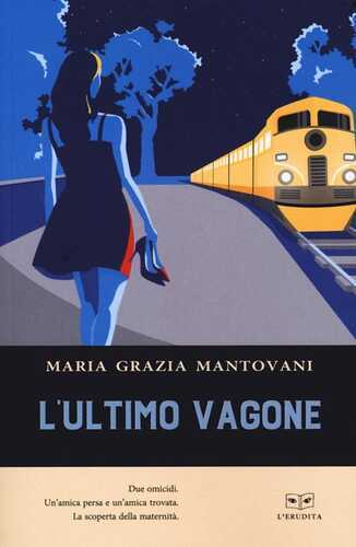 L'ultimo vagone — Maria Grazia Mantovani
