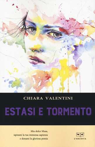 Estasi e tormento — Chiara Valentini
