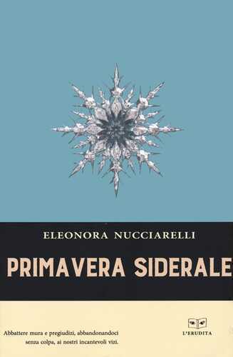 Primavera siderale — Eleonora Nucciarelli