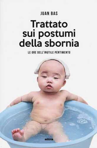 Trattato sui postumi della sbornia. Le ore dell'inutile pentimento