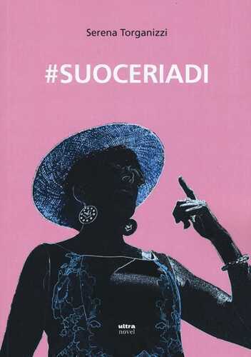 #suoceriadi — Serena Torganizzi