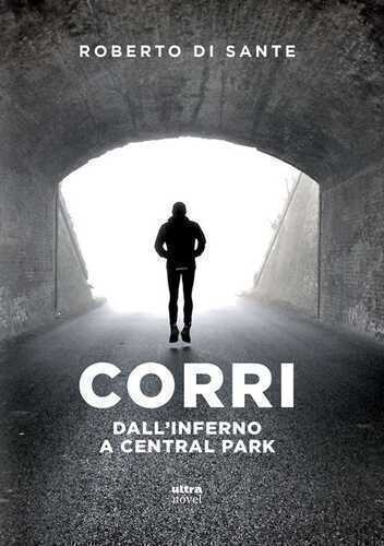 Corri. Dall'inferno a Central Park