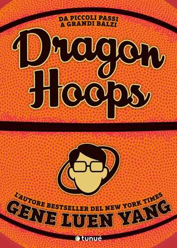 Dragon hoops — Gene Luen Yang
