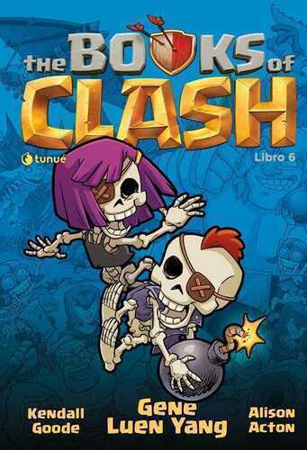 The Books of Clash. Le leggende leggendarie delle leggendarissime imprese. Vol. 6
