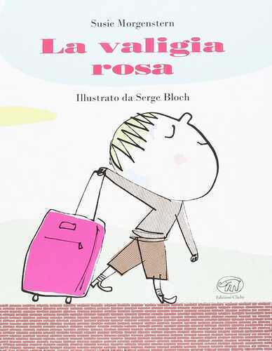 La valigia rosa. Ediz. illustrata