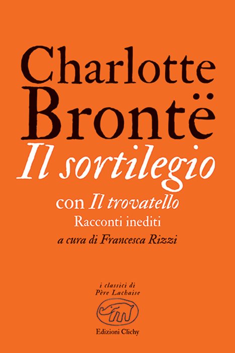 Il sortilegio. Con Il trovatello