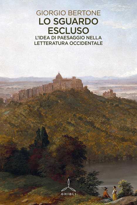 Lo sguardo escluso. L'idea di paesaggio nella letteratura occidentale