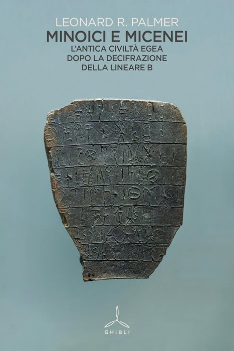 Minoici e micenei. L'antica civiltà egea dopo la decifrazione della Lineare B
