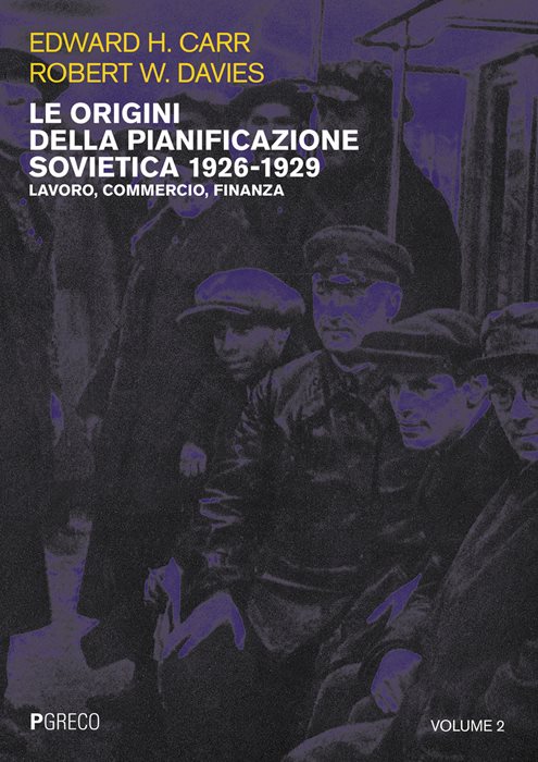 Le origini della pianificazione sovietica 1926-1929. Vol. 2: Lavoro, commercio, finanza