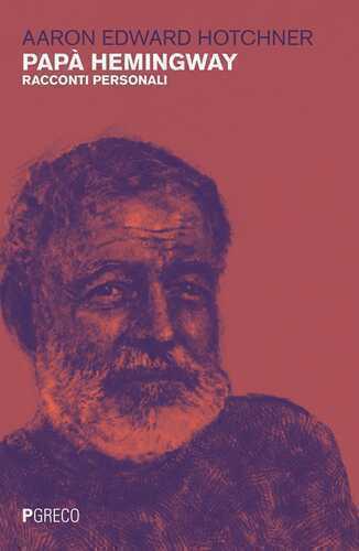 Papà Hemingway. Racconti personali