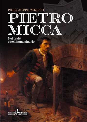 Pietro Micca. Nel reale e nell'immaginario