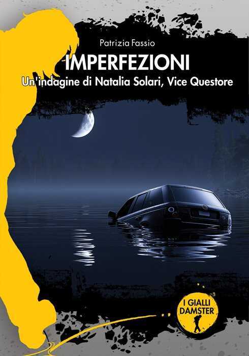 Imperfezioni. Un'indagine di Natalia Solari vice questore