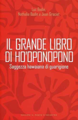 Il grande libro di Ho'oponopono. Saggezza hawaiana di guarigione